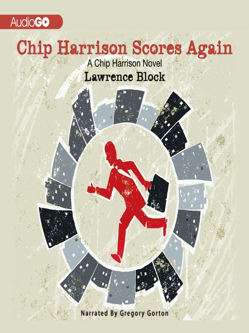Title details for Chip Harrison Scores Again by Lawrence Block - Wait list